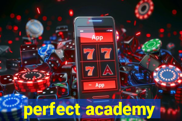 perfect academy